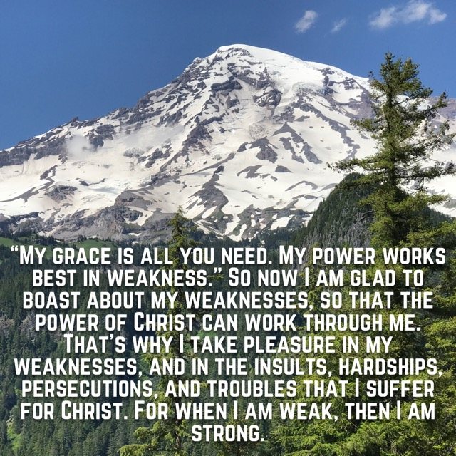 A glaciered mountain above evergreens, with the words of 2 Corinthians 12:9–10