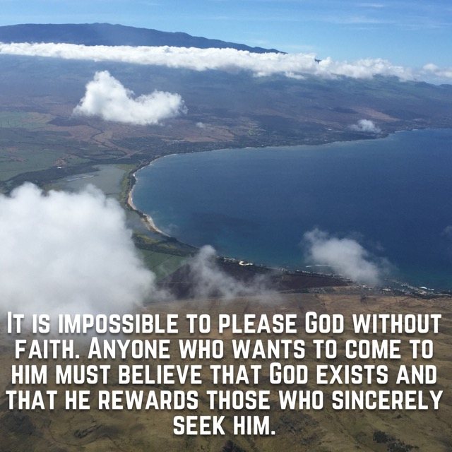 An aerial view of a bay through the clouds, with the words of Hebrews 11:6