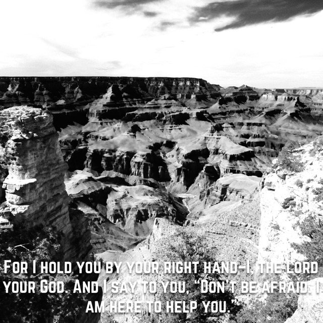 A vast canyon in black and white, with the words of Isaiah 41:13