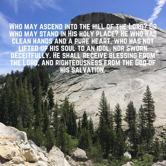 A granite dome rising above pines, with the words of Psalm 24:3–5