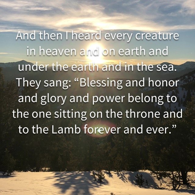 The sun shining over a snowy ridge, with the words of Revelation 5:13